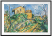 Paul Cézanne - Das Haus Maria am Weg zum Château Noir Passepartout Rechteckig 100