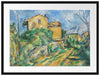 Paul Cézanne - Das Haus Maria am Weg zum Château Noir Passepartout Rechteckig 80