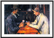 Paul Cézanne - Die Kartenspieler  Passepartout Rechteckig 100