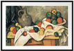 Paul Cézanne - Stillleben mit Vorhang Krug und Obstsc Passepartout Rechteckig 100