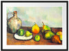 Paul Cézanne - Stillleben Krug und Früchte   Passepartout Rechteckig 80