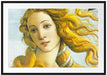Sandro Botticelli - Die Geburt der Venus Ausschnitt Passepartout Rechteckig 100