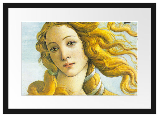 Sandro Botticelli - Die Geburt der Venus Ausschnitt Passepartout Rechteckig 40