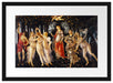 Sandro Botticelli - Frühling Primavera Passepartout Rechteckig 40