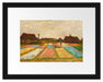 Vincent Van Gogh - Blumenbeete in Holland  Passepartout Rechteckig 30