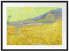 Vincent Van Gogh - Weizenfeld mit Mäher  Passepartout Rechteckig 80