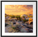 Joshua Wüste im Sonnenuntergang Passepartout Quadratisch 55x55