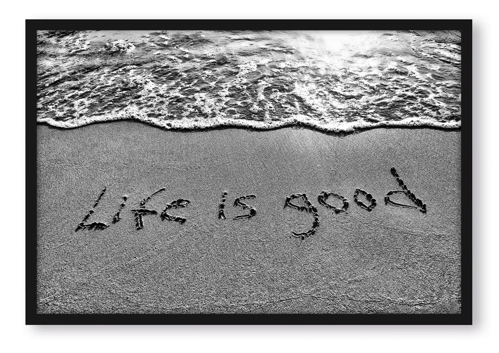 Sand Life is good, Poster mit Bilderrahmen