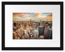 Skyline von New York Passepartout 38x30
