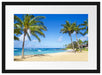 Wunderschöner Strand mit Palmen Passepartout 55x40