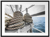 Tau Seile auf einem Schiff Passepartout 80x60