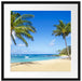 Wunderschöner Strand mit Palmen Passepartout Quadratisch 55x55