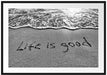 Sand Life is good Passepartout 100x70