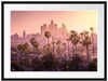 Palmen vor Skyline von Los Angeles Passepartout Rechteckig 80