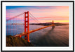 Golden Gate Bridge bei Sonnenuntergang Passepartout Rechteckig 100