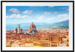Panoramablick über die Dächer von Florenz Passepartout Rechteckig 100