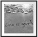 Sand Life is good Passepartout Quadratisch 70x70