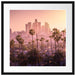 Palmen vor Skyline von Los Angeles Passepartout Quadratisch 55