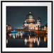 Berliner Dom an der Spree bei Nacht Passepartout Quadratisch 70