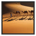 Kamelkarawane in der Wüste Schattenfugenrahmen Quadratisch 70x70