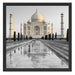 Taj Mahal in ruhiger Umgebung Schattenfugenrahmen Quadratisch 55x55