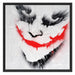 Joker Gesicht auf Spanplatte Schattenfugenrahmen Quadratisch 70x70