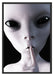 Alien - nicht reden Schattenfugenrahmen 100x70