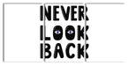 Never Look Back! Motivaton Leinwandbild XXL